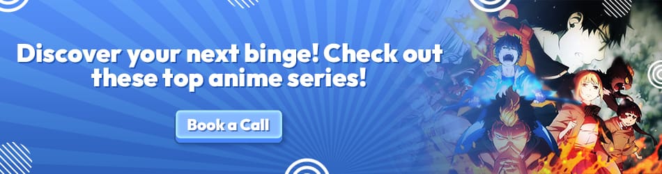 Discover your next binge Check out these top anime series Incredimate