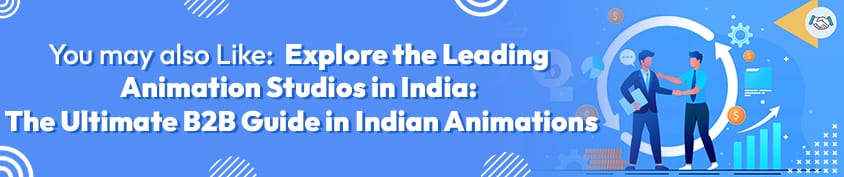 Explore the Leading Animation Studios in India The Ultimate B2B Guide in Indian Animations 1 1 Incredimate