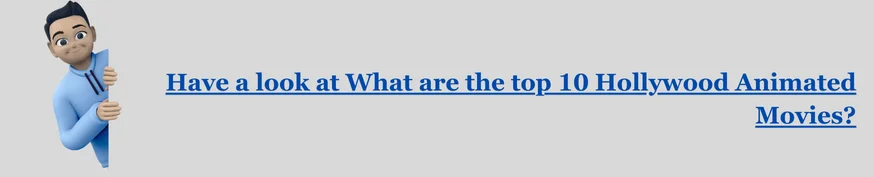 Have a look at What are the top 10 Hollywood Animated Movies.png Incredimate