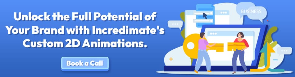 Unlock the Full Potential of Your Brand with Incredimates Custom 2D Animations Incredimate