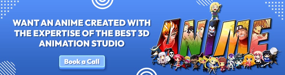 Want an Anime created with the Expertise of the Best 3D Animation Studio Incredimate