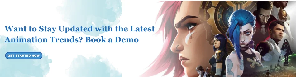 Want to Stay Updated with the Latest Animation Trends Book a Demo 1.png Incredimate
