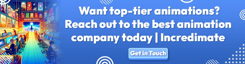 Want top tier animations Reach out to the best animation company today Incredimate Incredimate