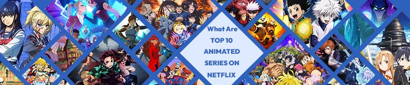 What Are The Top 10 Animated Series On Incredimate