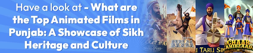 What are the Top Animated Films in Punjab A Showcase of Sikh Heritage and Culture Incredimate