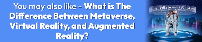 You may also like What is The Difference Between Metaverse Virtual Reality and Augmented Reality Incredimate