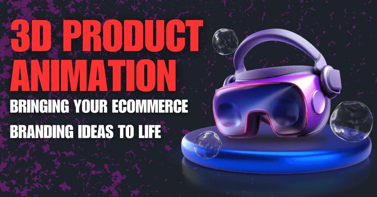 3D Product Animation: Bringing Your eCommerce Branding Ideas to Life ...