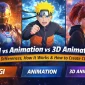 CGI vs Animation vs 3D Animation Differences, How It Works & How to Create CGI